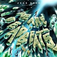 Zeds Dead Release New Compilation Album WE ARE DEADBEATS VOL. 4