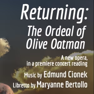 Tribeca New Music Presents A Concert Reading of RETURNING: THE ORDEAL OF OLIVE OATMAN