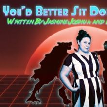 YOU'D BETTER SIT DOWN FOR THIS Will Premiere This Weekend at Annex Theatre