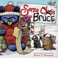 BWW Review: SANTA BRUCE by Ryan T. Higgins