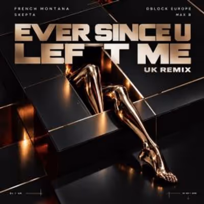 French Montana Releases UK Remix of 'EVER SINCE U LEFT ME' With Skepta, D-Block Europ