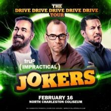 Impractical Jokers to Bring The DRIVE DRIVE DRIVE DRIVE DRIVE Tour To The North Charl