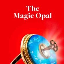 THE MAGIC OPAL se estrena hoy en el Teatro de la Zarzuela