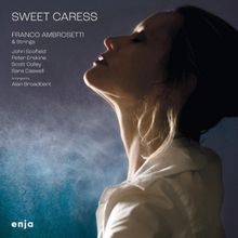 Franco Ambrosetti's New Strings Album 'Sweet Caress' To Be Released in Immersive Soun