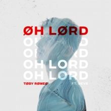 Toby Romeo Presents Irresistibly Catchy Anthem 'Oh Lord'