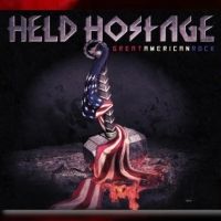 Held Hostage Announce New Album 'Great American Rock' Featuring Guest Vocals from…