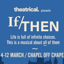 If/THEN The Musical Opens At Chapel Off Chapel Next Week