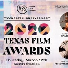 Austin Film Society Reveals Honorees for 20th Anniversary Texas Film Awards