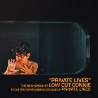 Low Cut Connie Announce New Album PRIVATE LIVES