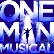 ONE MAN MUSICAL To The Underbelly Boulevard Soho