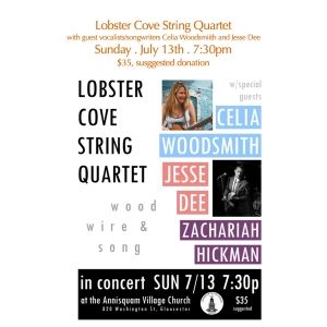 WOOD, WIRE & SONG Concert to Feature Lobster Cove String Quartet With Celia Woodsmith, Jesse Dee & Zachariah Hickman