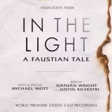 BWW Album Review: IN THE LIGHT, A Faustian Tale, is a Shining Example of Truth, Vulne