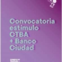 Convocatoria Premio Estímulo A La Creación Y Producción De Artes Escénicas CTBA +