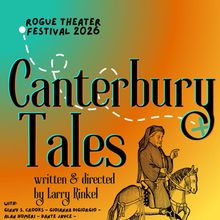 THE CANTERBURY TALES to Bring Six Chaucer Stories to Life at Rogue Theater Festival