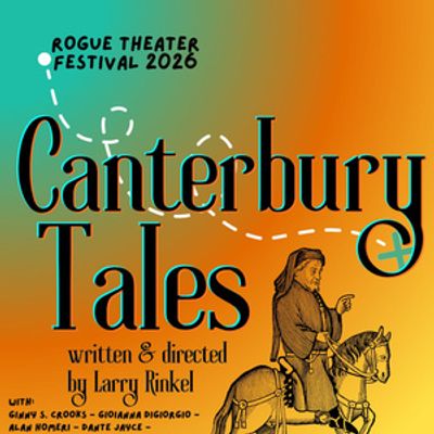 THE CANTERBURY TALES to Bring Six Chaucer Stories to Life at Rogue Theater Festival
