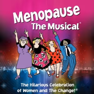 Cast Revealed For MENOPAUSE THE MUSICAL at Overture