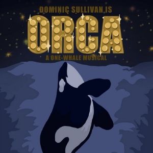 Kyle Mazer's New Musical ORCA: The One-Whale Musical is Coming to Red Hook this Fall.