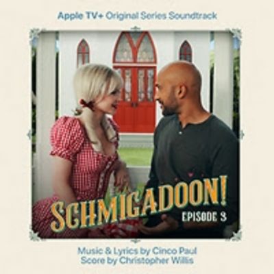 LISTEN: Music from SCHMIGADOON! Episode 3, Out Today