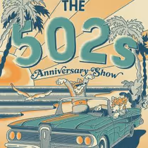 THE 502S to Return to Orlando for Anniversary Shows
