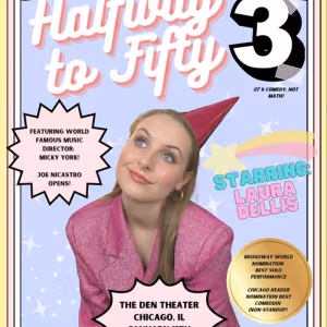 Laura Dellis Brings HALFWAY TO FIFTY 3 to the Den Theatre