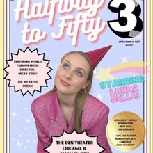Laura Dellis Brings HALFWAY TO FIFTY 3 to the Den Theatre