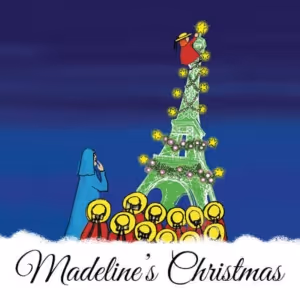 Creative Cauldron Presents Annual Holiday Musical MADELINE'S CHRISTMAS