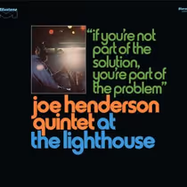 AT THE LIGHTHOUSE Deluxe Edition to Add Unreleased Joe Henderson Tracks