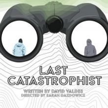 BWW Review: LAST CATASTROPHIST: Don't They Know, It's the End of the World?