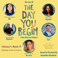 West Coast Premiere Of THE DAY YOU BEGIN to be Presented at Bay Area Children's…