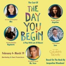 West Coast Premiere Of THE DAY YOU BEGIN to be Presented at Bay Area Children's Theat