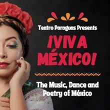 Teatro Paraguas & Museum of Folk Art to Present ¡VIVA MEXICO! The Music, Dance, And 