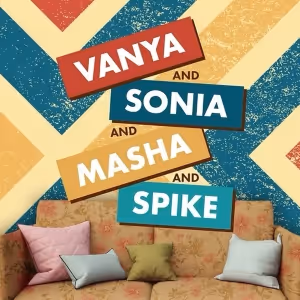 VANYA AND SONIA AND MASHA AND SPIKE Opens At Music Mountain Theatre This Week