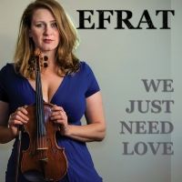 Efrat's New EP WE JUST NEED LOVE Debuts In The Top 10 Of The Folk Alliance…