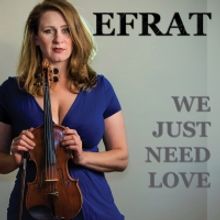 Efrat's New EP WE JUST NEED LOVE Debuts In The Top 10 Of The Folk Alliance…