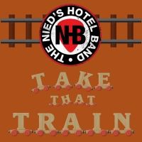 Nied's Hotel Band Releases 'Take That Train' Single