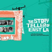 Interview: Playwright Evelina Fernández on The Storyteller of East LA