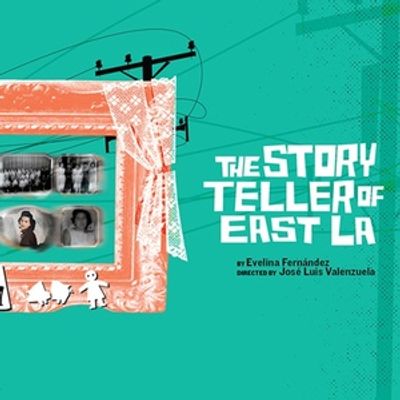Interview: Playwright Evelina Fern&aacute;ndez on The Storyteller of East LA