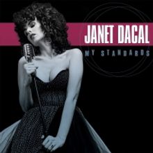 BWW Album Review: Janet Dacal's MY STANDARDS Swings with Vivacious Life