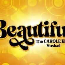 BEAUTIFUL: THE CAROLE KING MUSICAL is Coming to Marilyn Rodman Performing Arts Center
