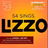 54 SINGS LIZZO Comes to Feinstein's/54 Below This Month