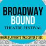 Submissions For Broadway Bound Theatre Festival Open January 1