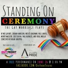 Out Front Theatre Company Presents 'Standing on Ceremony: The Gay Marriage Plays'