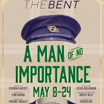 The Bent Brings Ahrens and Flaherty's A MAN OF NO IMPORTANCE To Desert Audiences Beginning May 8
