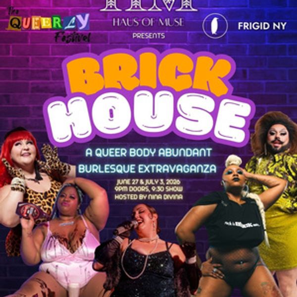 BRICK HOUSE: A BODY ABUNDANT QUEER BURLESQUE SHOW to Play Under St. Marks for Pride Photo