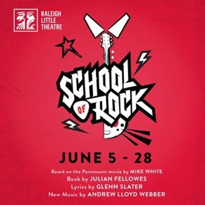 SCHOOL OF ROCK to Open at Raleigh Little Theatre This Summer