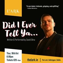 Playwright David Gilna To Return To The Lark Concert Hall With DID I EVER TELL YA