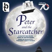 Blackfriars Theatre Presents PETER AND THE STARCATCHER