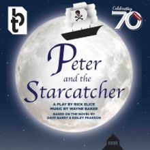 Blackfriars Theatre Presents PETER AND THE STARCATCHER