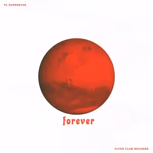 TC Superstar Release New Single 'Forever'