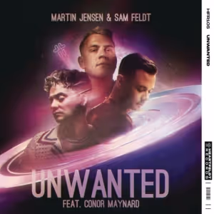 Martin Jensen, Sam Feldt and Conor Maynard Unveil New Track 'Unwanted'
